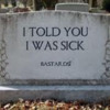 I-told-you-I-was-sick